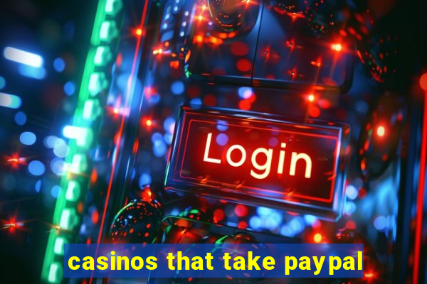 casinos that take paypal